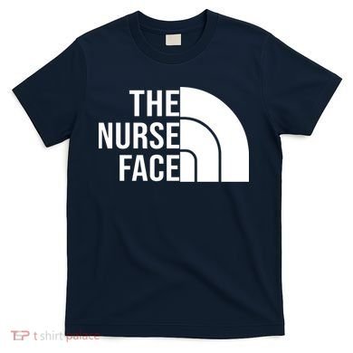 The Nurse Face Gift For Nurse T-Shirt