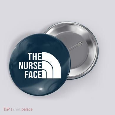 The Nurse Face Gift For Nurse Button