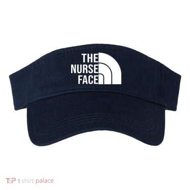 The Nurse Face Gift For Nurse Visor
