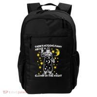 ThereS Nothing Funny About A Clown In The Night Backpack thumb 0