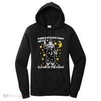 ThereS Nothing Funny About A Clown In The Night Women's Hoodie thumb 0