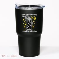 ThereS Nothing Funny About A Clown In The Night Tumbler thumb 0