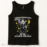 ThereS Nothing Funny About A Clown In The Night Tank Top thumb 2