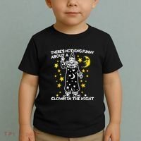 ThereS Nothing Funny About A Clown In The Night Toddler T-Shirt thumb 2