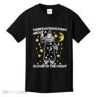 ThereS Nothing Funny About A Clown In The Night Kids T-Shirt thumb 0