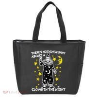 ThereS Nothing Funny About A Clown In The Night Tote Bag thumb 0