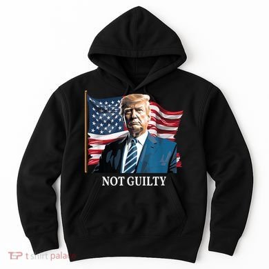 Trump Not Guilty Hoodie