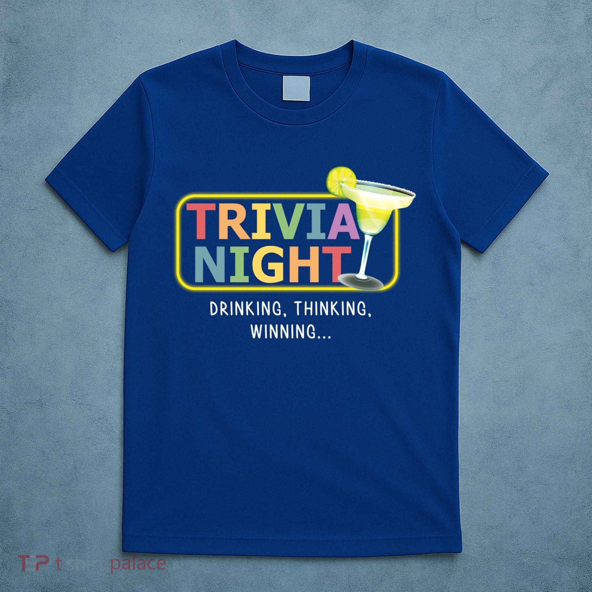 Trivia Night Ing Thinking Winning Quiz Game Cool Gift T-Shirt
