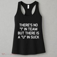 ThereS No I In Team But There Is A U In Suck Funny Jokes Women's Tank Top thumb 3