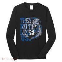 They Not Like Us Lion Long Sleeve Shirt thumb 0