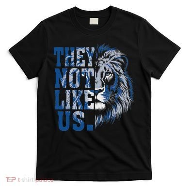 They Not Like Us Lion T-Shirt