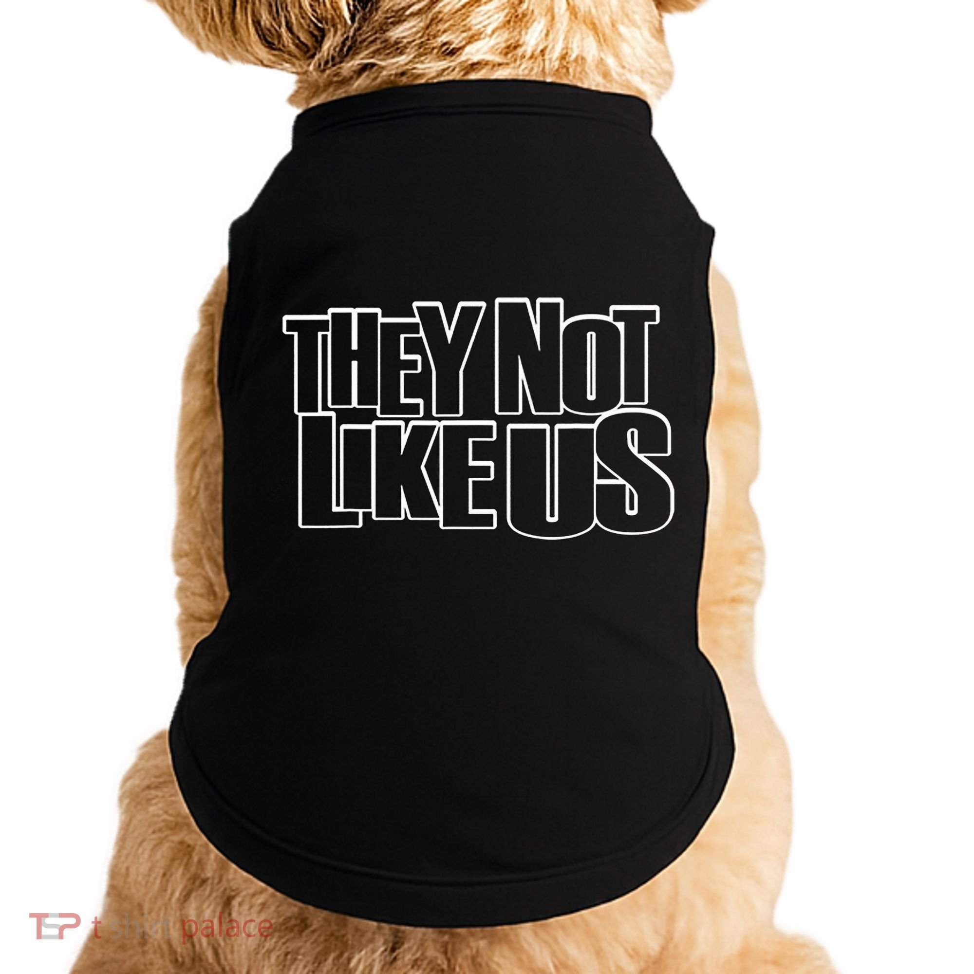They Not Like Us Doggie Tank