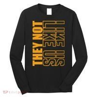 They Not Like Us  Not Like Us  They Not Like Us Long Sleeve Shirt thumb 0