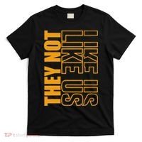 They Not Like Us  Not Like Us  They Not Like Us T-Shirt thumb 0