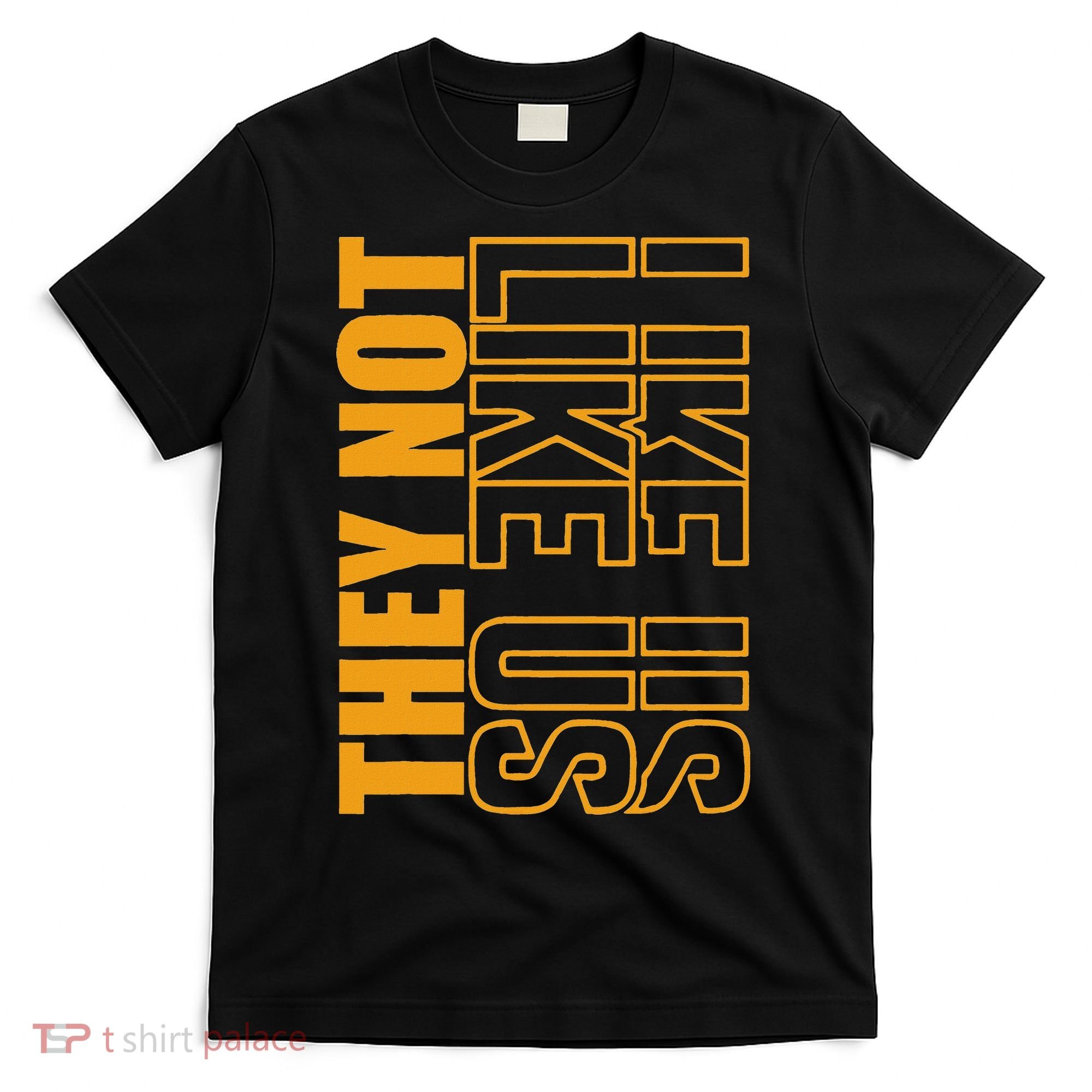 They Not Like Us  Not Like Us  They Not Like Us T-Shirt