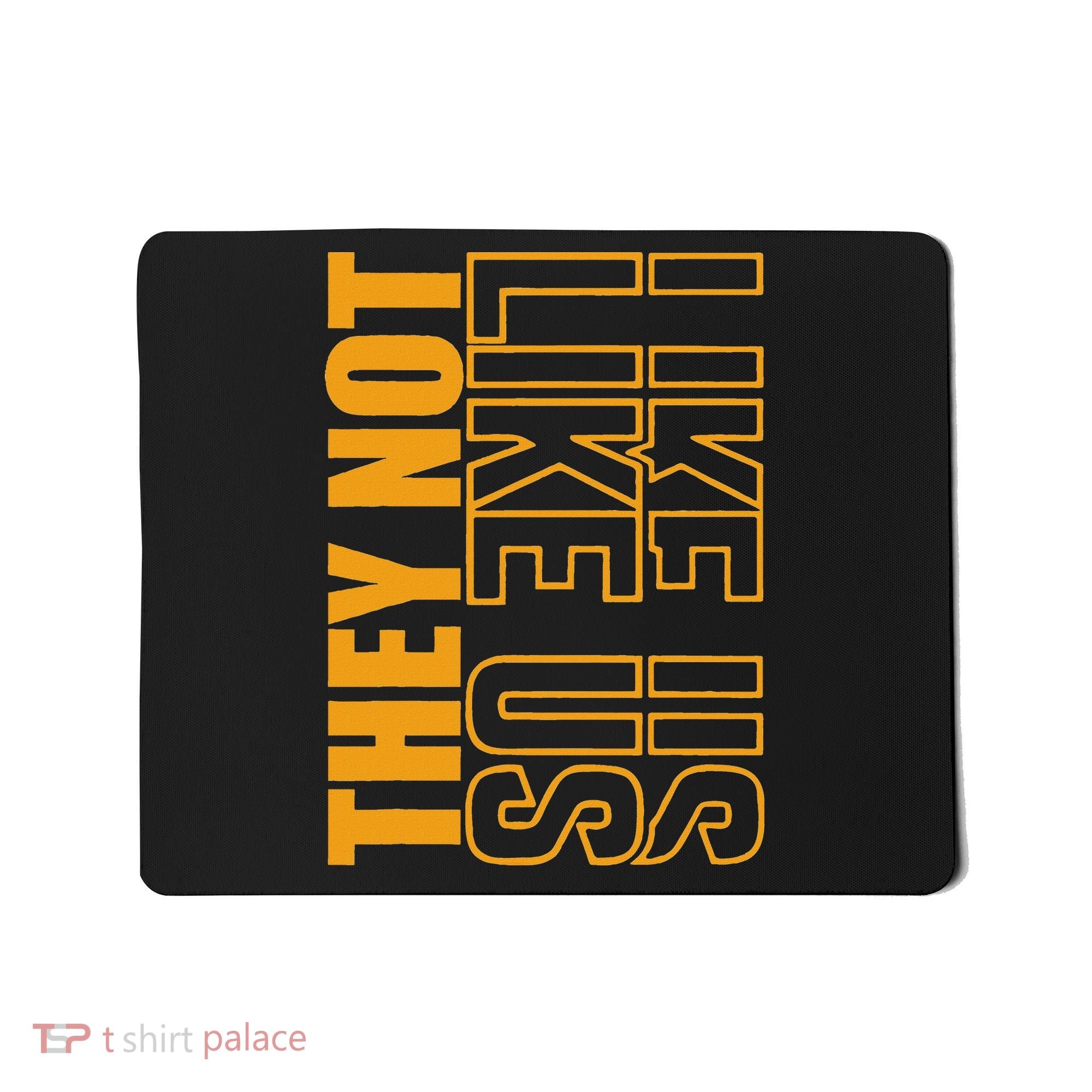 They Not Like Us  Not Like Us  They Not Like Us Mousepad