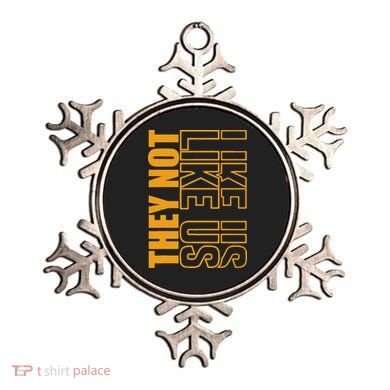 They Not Like Us  Not Like Us  They Not Like Us Ornament