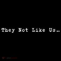 They Not Like Us Women's T-Shirt thumb 6