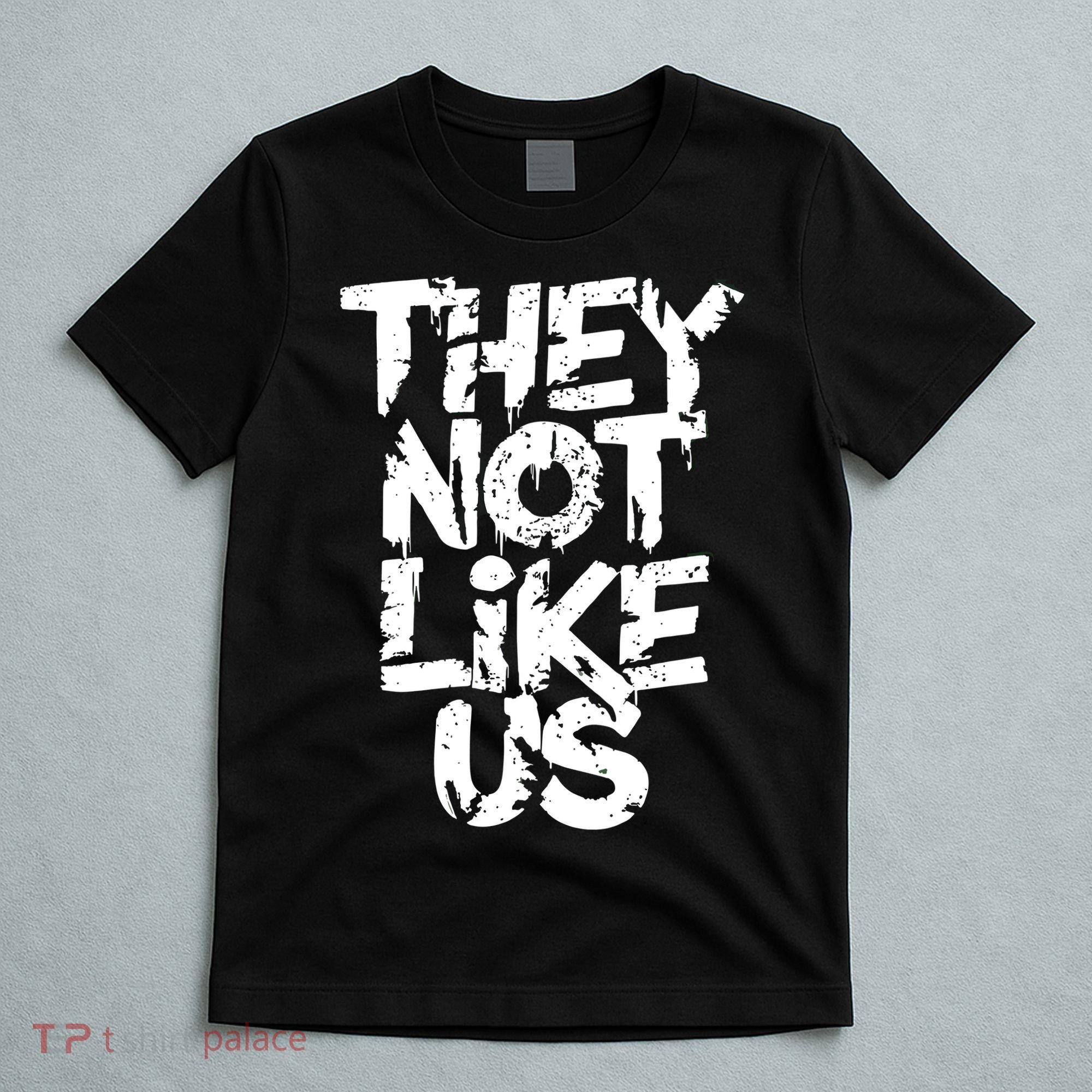 They Not Like Us T-Shirt