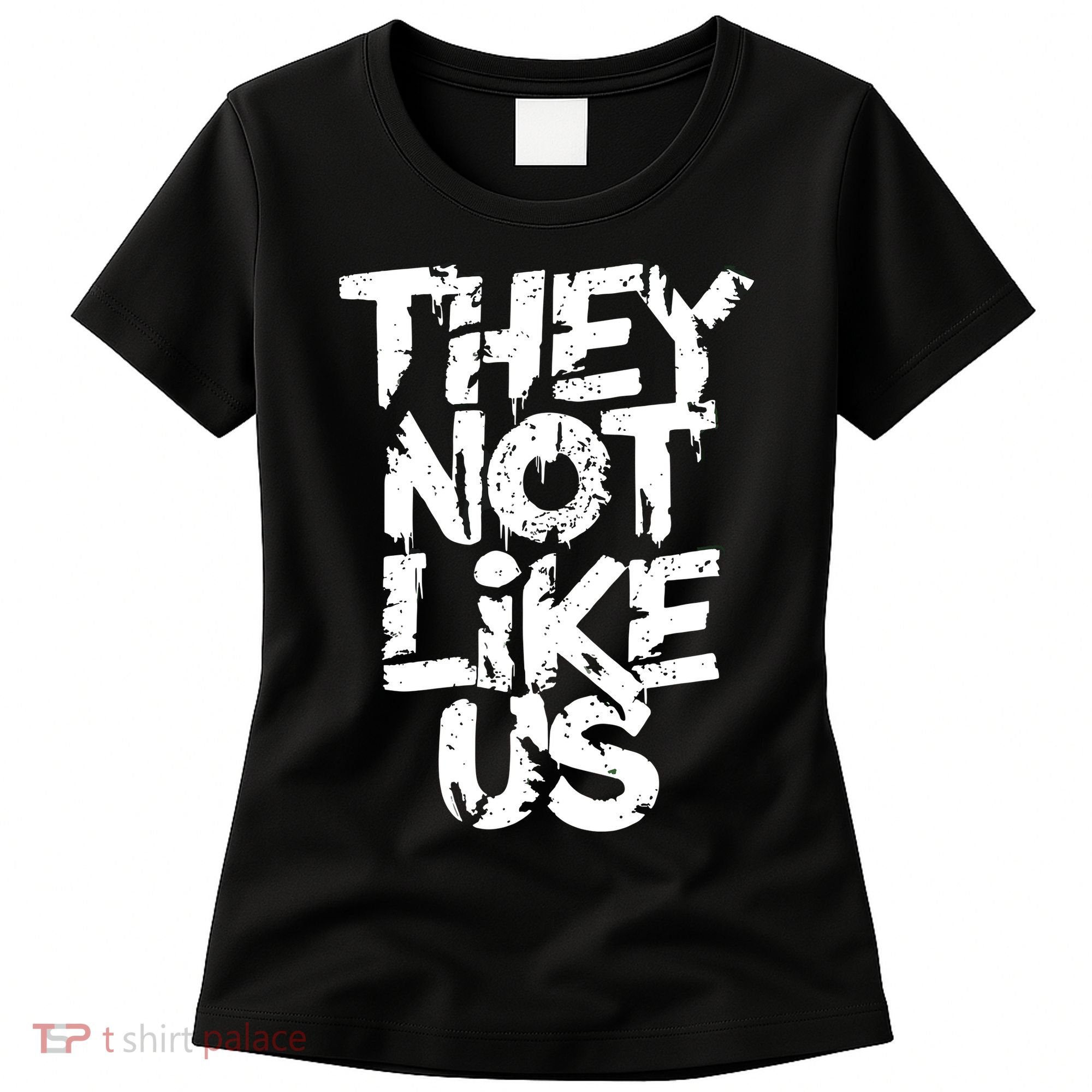 They Not Like Us Women's T-Shirt