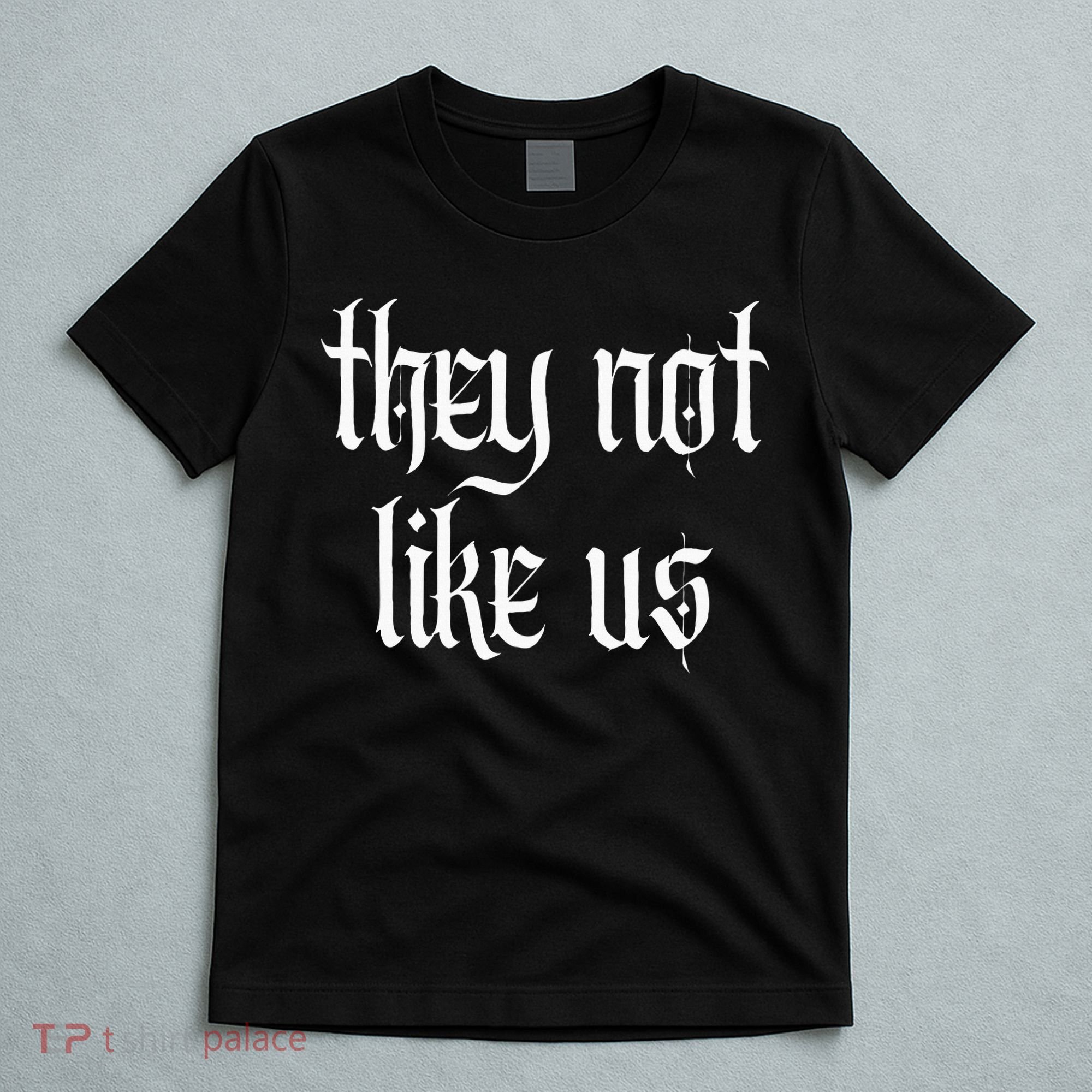They Not Like Us T-Shirt