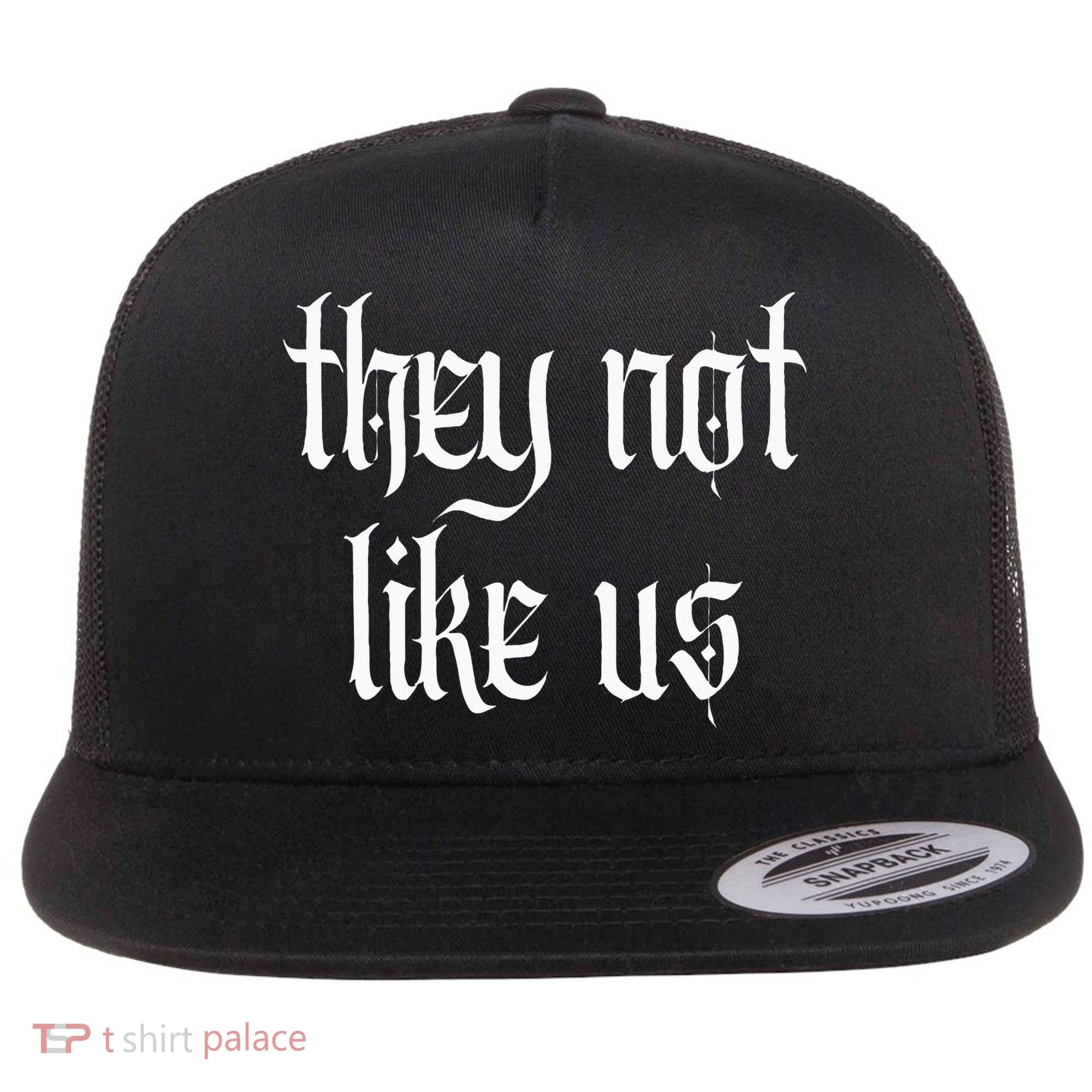 They Not Like Us Flat Bill Trucker Hat