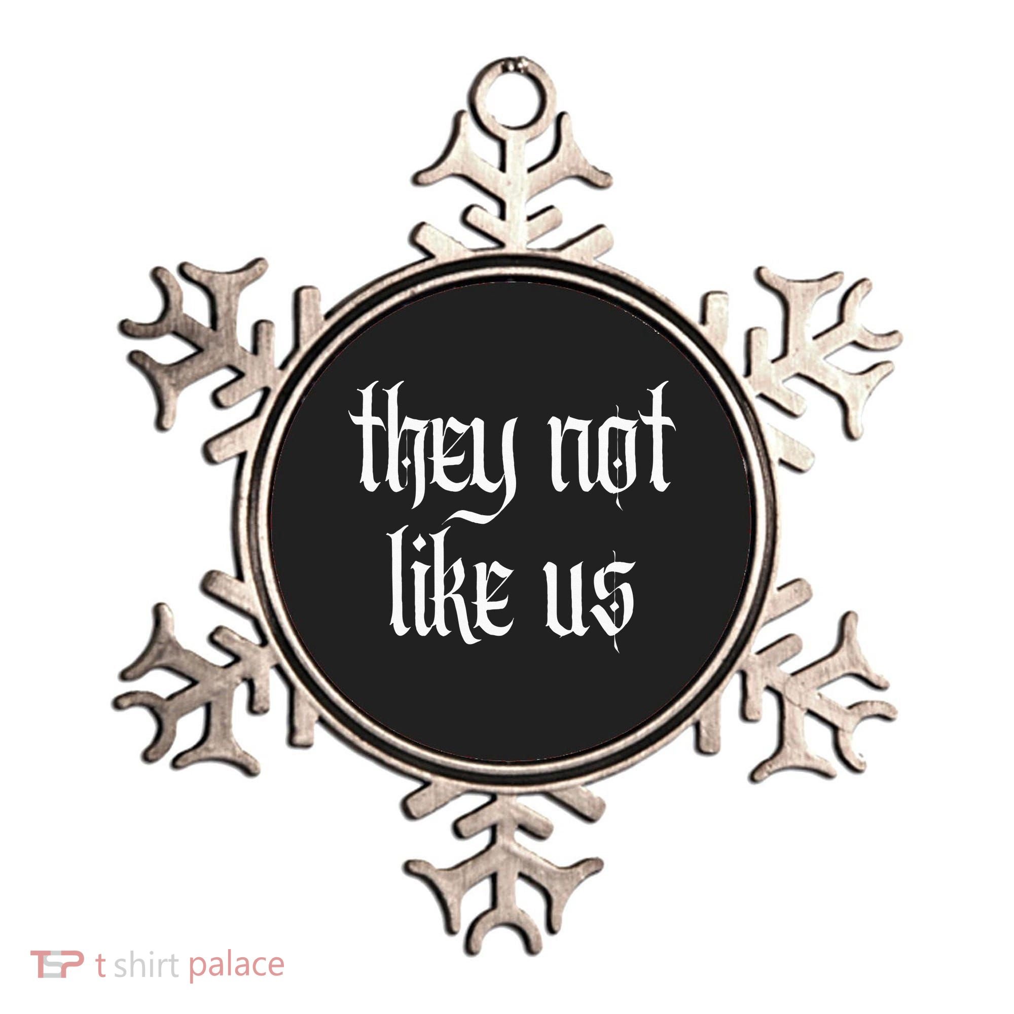 They Not Like Us Ornament