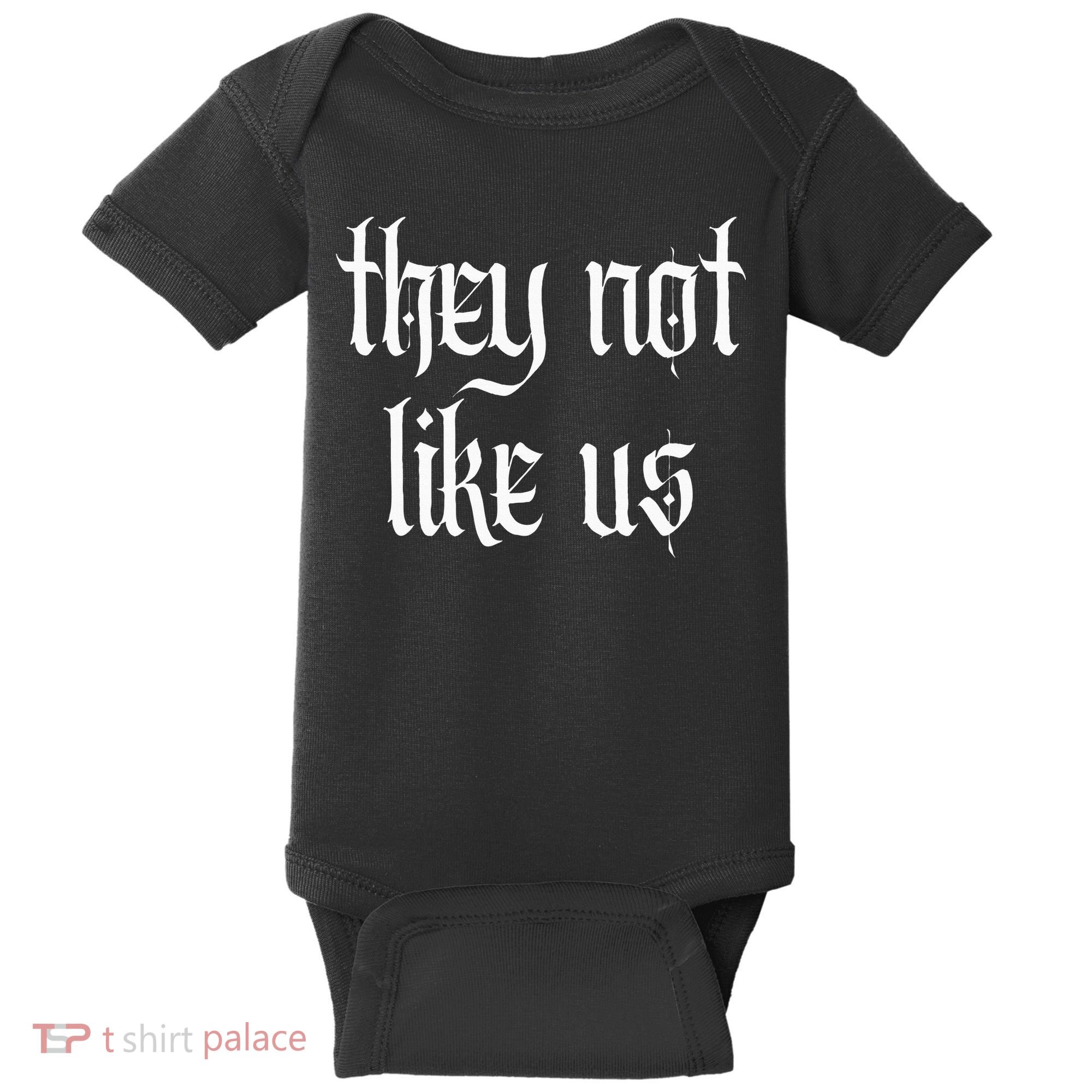 They Not Like Us Baby Bodysuit