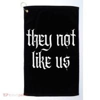 They Not Like Us Golf Towel thumb 0