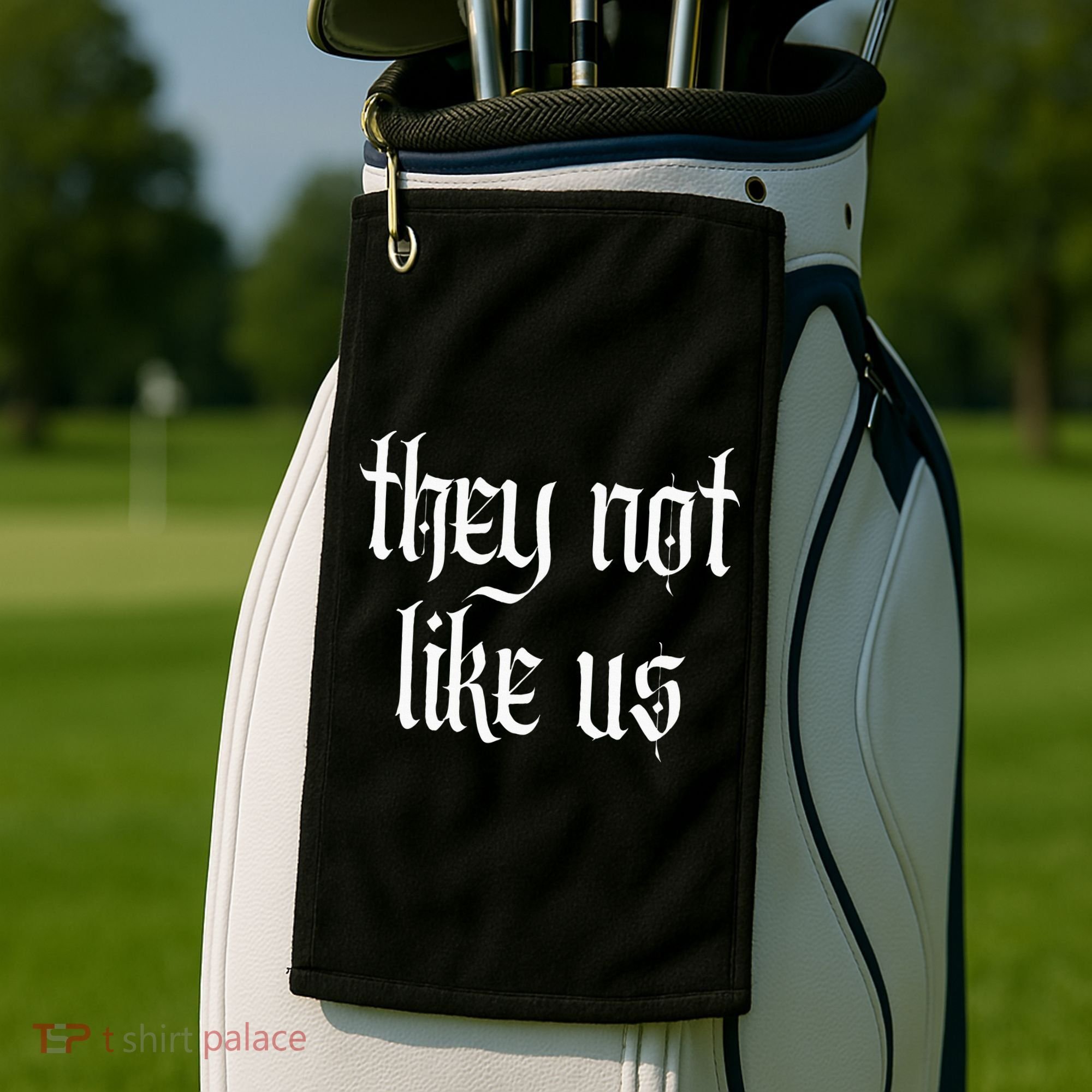 They Not Like Us Golf Towel
