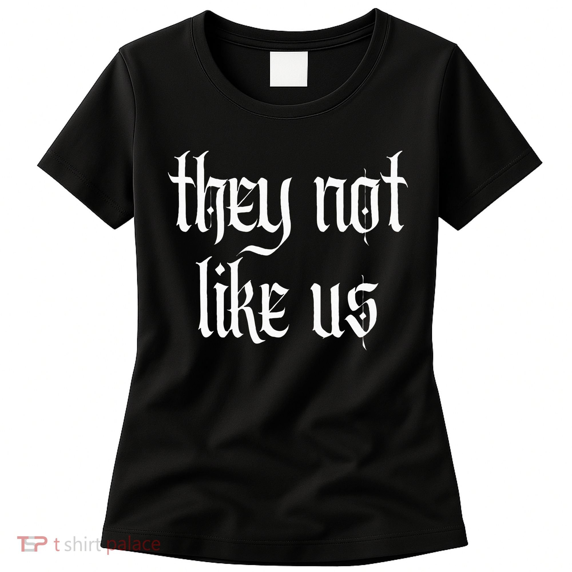 They Not Like Us Women's T-Shirt