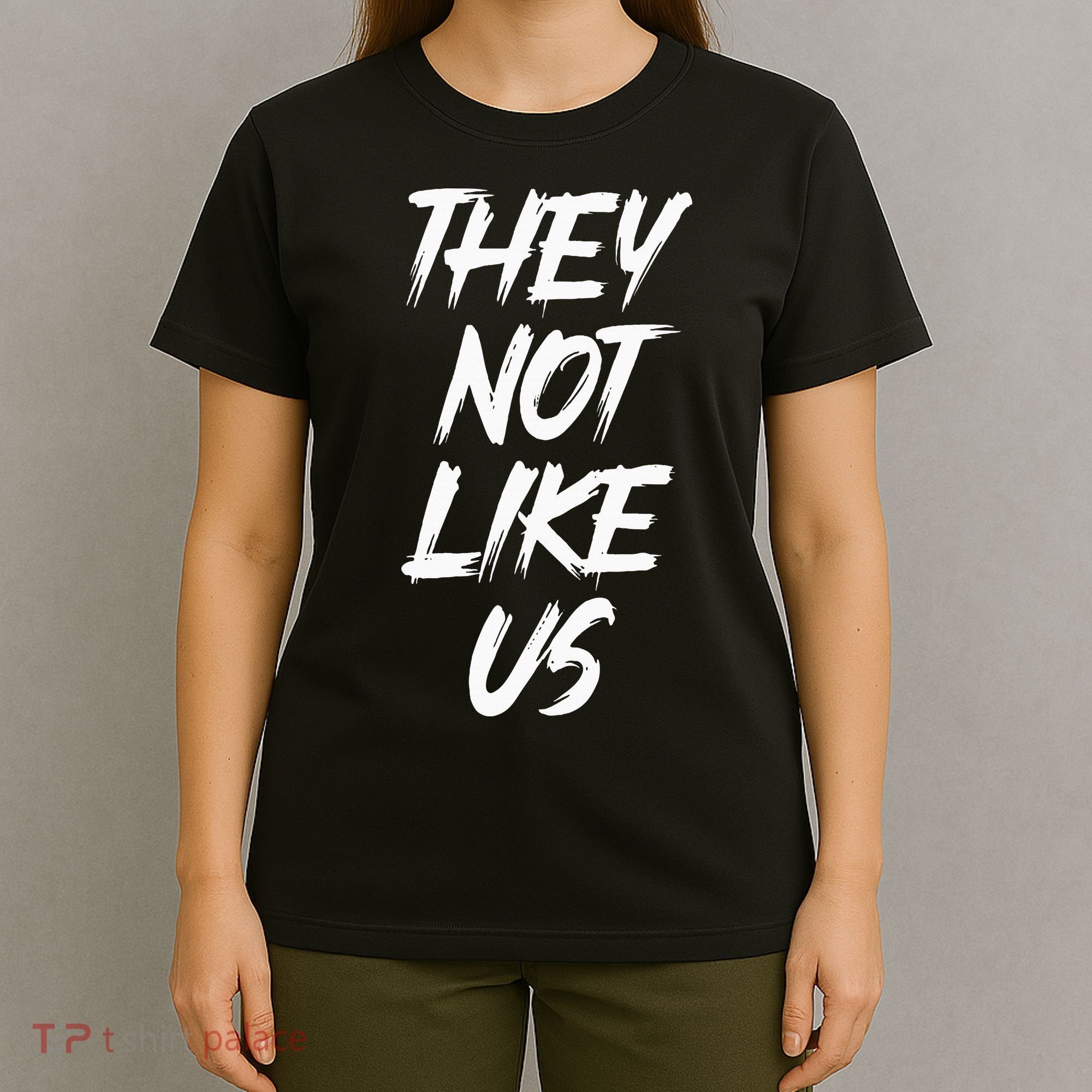 They Not Like Us Oldschool Rapper Hip Hop 90s Quotes T-Shirt