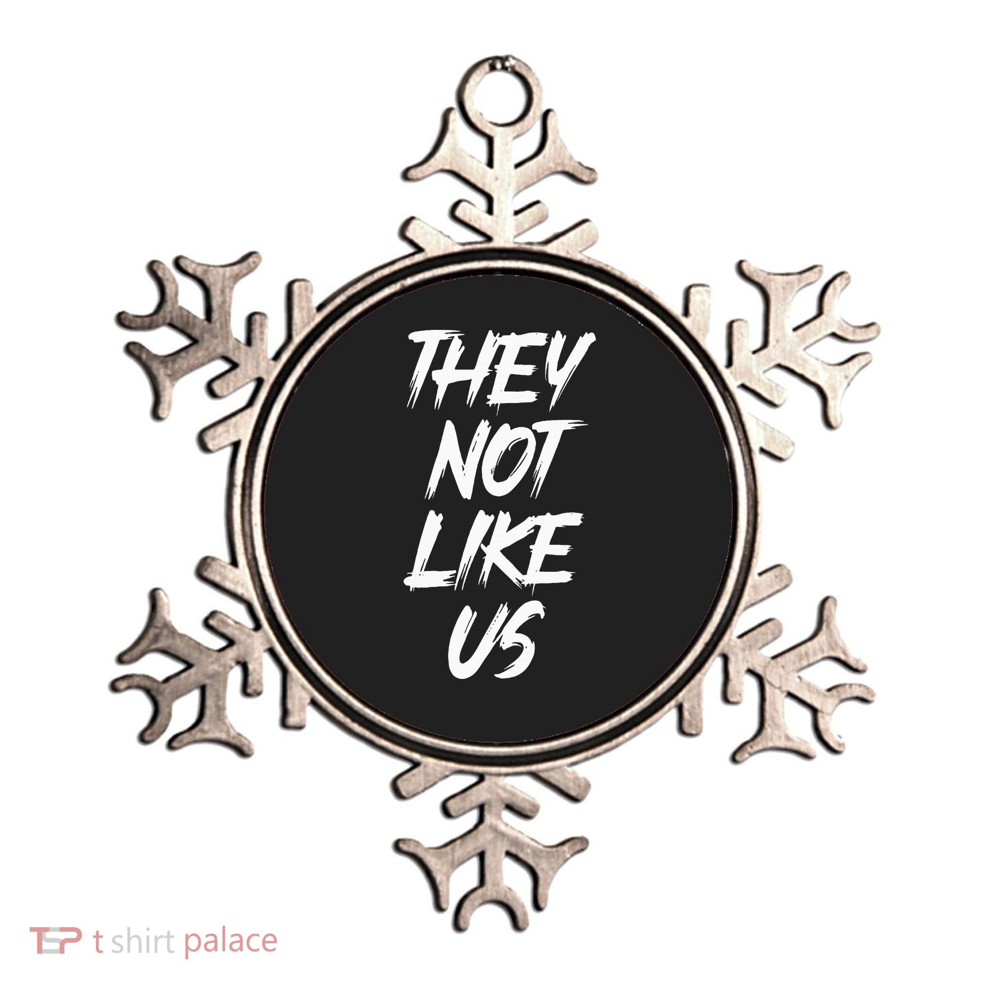 They Not Like Us Oldschool Rapper Hip Hop 90s Quotes Ornament