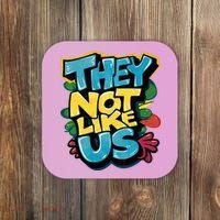 They Not Like Us Not Like Us Coaster thumb 0