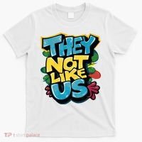 They Not Like Us Not Like Us T-Shirt thumb 0