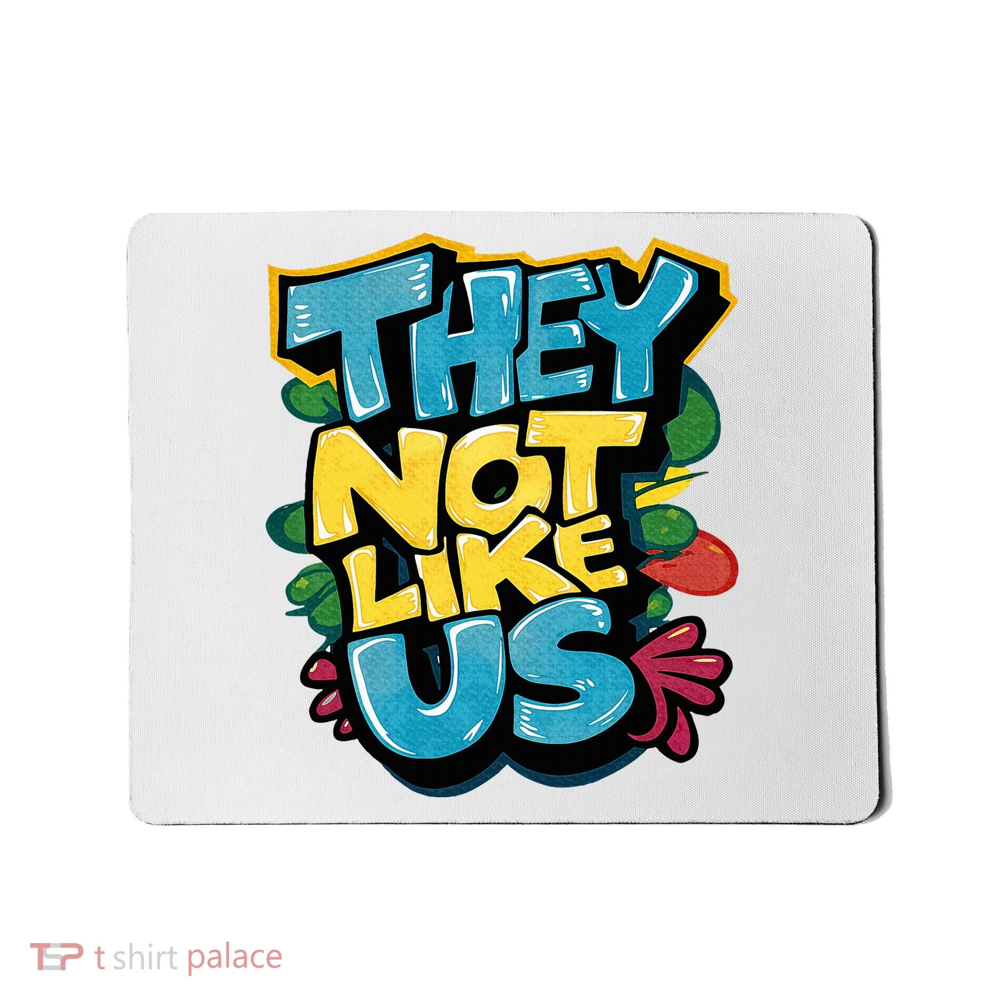 They Not Like Us Not Like Us Mousepad