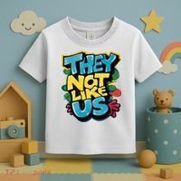They Not Like Us Not Like Us Toddler T-Shirt thumb 3