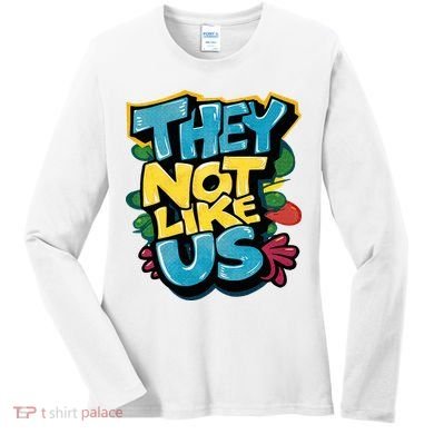 They Not Like Us Not Like Us Women's Long Sleeve Shirt