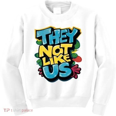 They Not Like Us Not Like Us Kids Sweatshirt