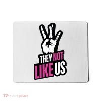 They Not Like Us Mousepad thumb 0
