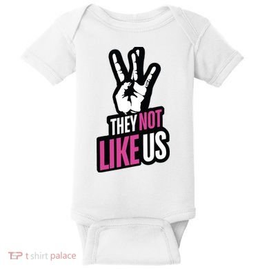 They Not Like Us Baby Bodysuit