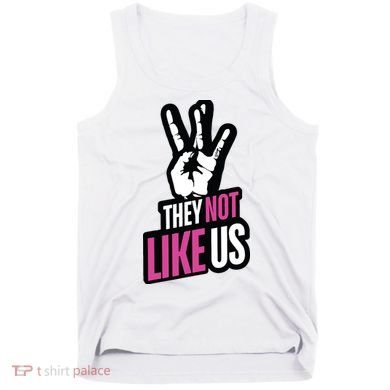 They Not Like Us Tank Top