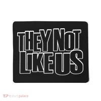 They Not Like Us Kendrick Mousepad thumb 0