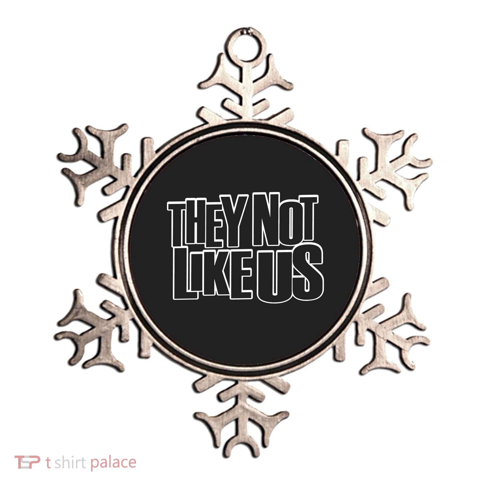They Not Like Us Kendrick Ornament