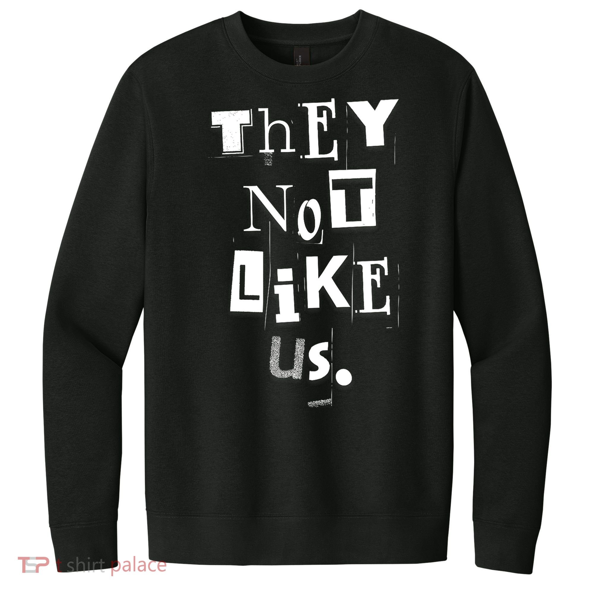 They Not Like Us V.I.T. Fleece Crew Sweatshirt
