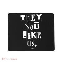They Not Like Us Mousepad thumb 0