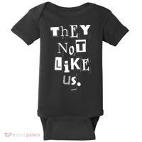 They Not Like Us Baby Bodysuit thumb 0