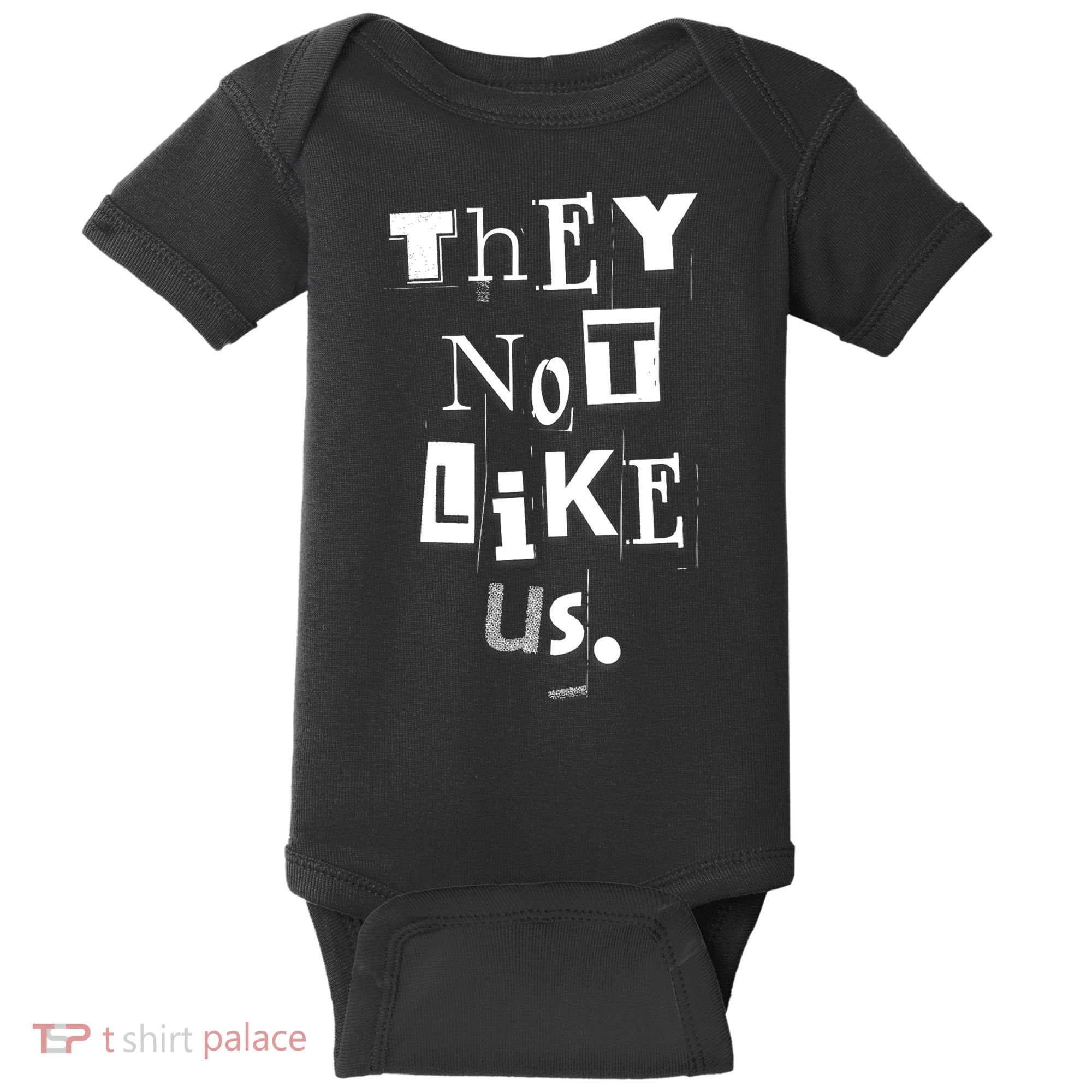 They Not Like Us Baby Bodysuit