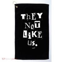 They Not Like Us Golf Towel thumb 0