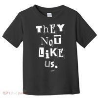 They Not Like Us Toddler T-Shirt thumb 0